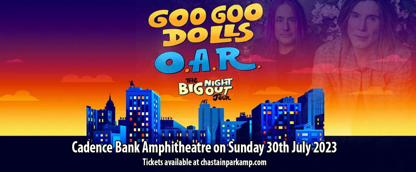 Goo Goo Dolls & O.A.R.