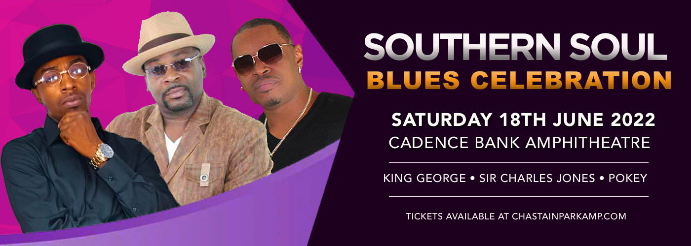 Southern Soul Blues Celebration: King George, Pokey & Sir Charles Jones at Cadence Bank Amphitheatre