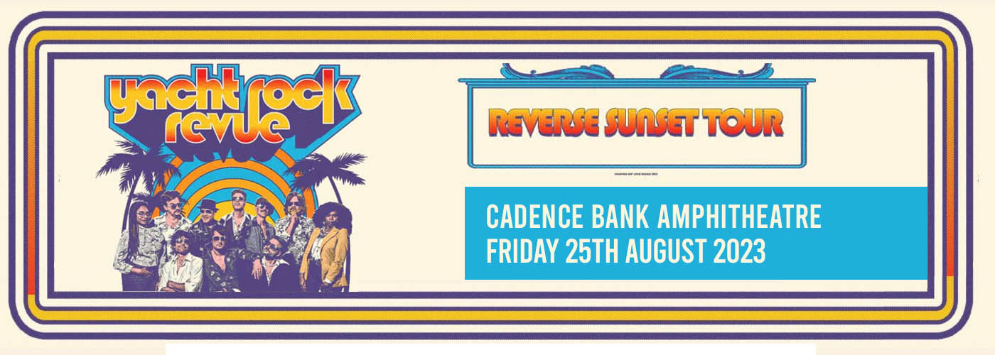 Yacht Rock Revue at Cadence Bank Amphitheatre